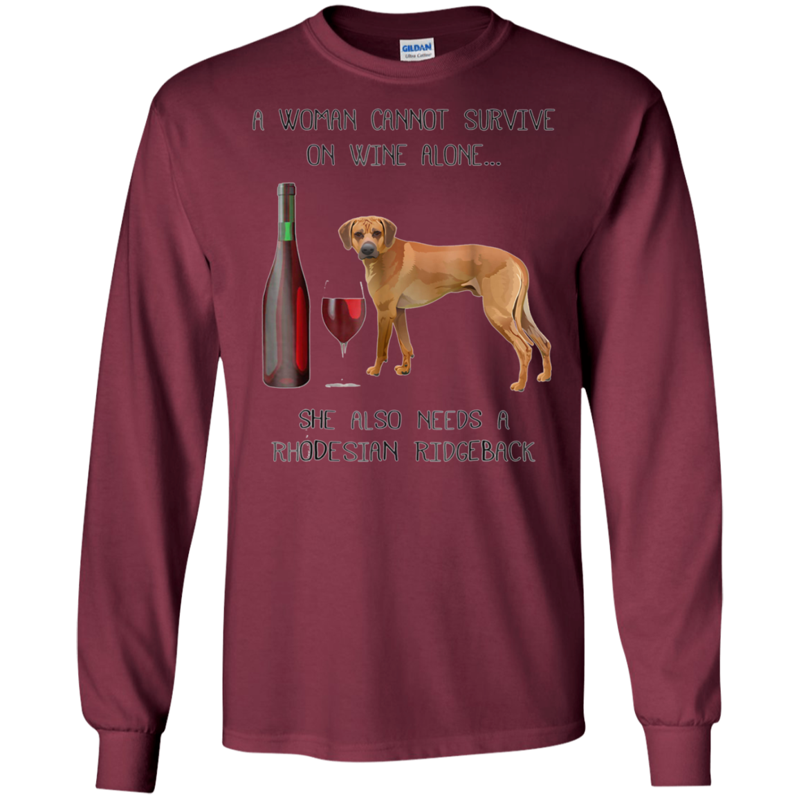 Woman Cannot Survive on Wine A Rhodesian Ridgeback Tshirt