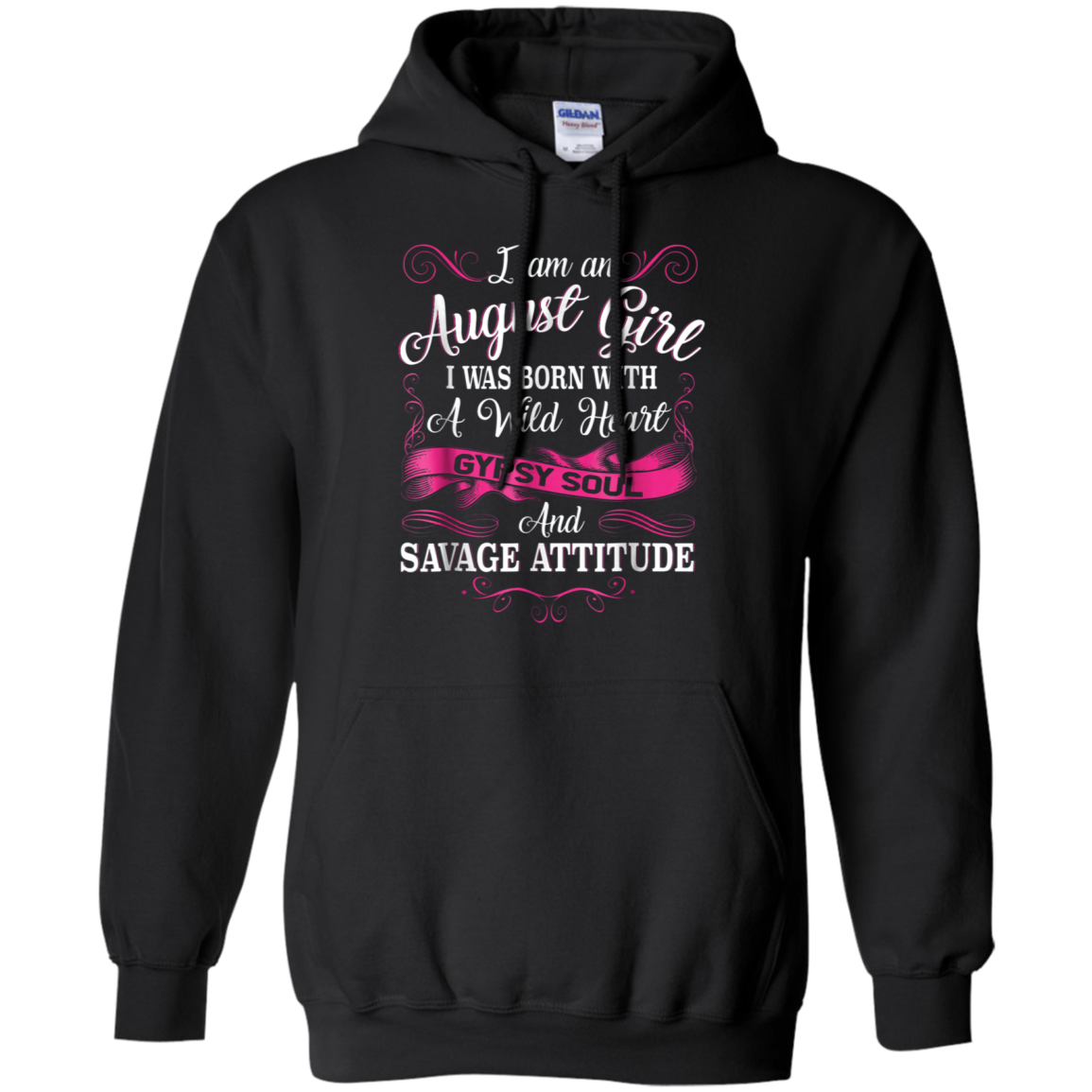 August Girl A Wild Heart Gypsy Soul And Savage Attitude Tee