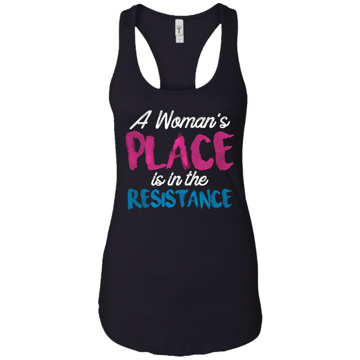 A Women's Place Is In The Resistance T-Shirt Womens Clothing
