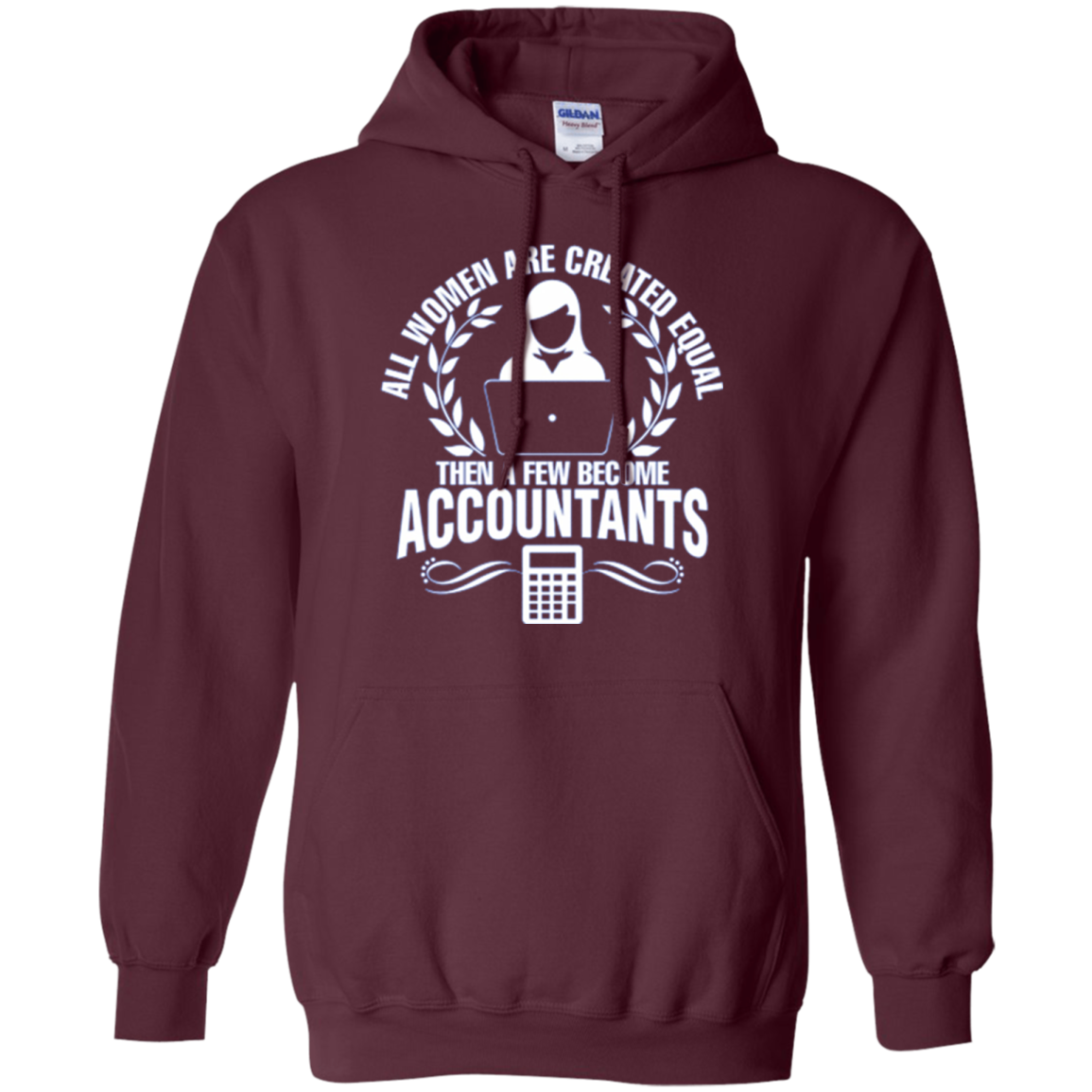 All Women Created Equal Then Few Become Accountants Tshirt