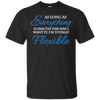 Image of As long as everything is exactly the way I want it T-Shirt