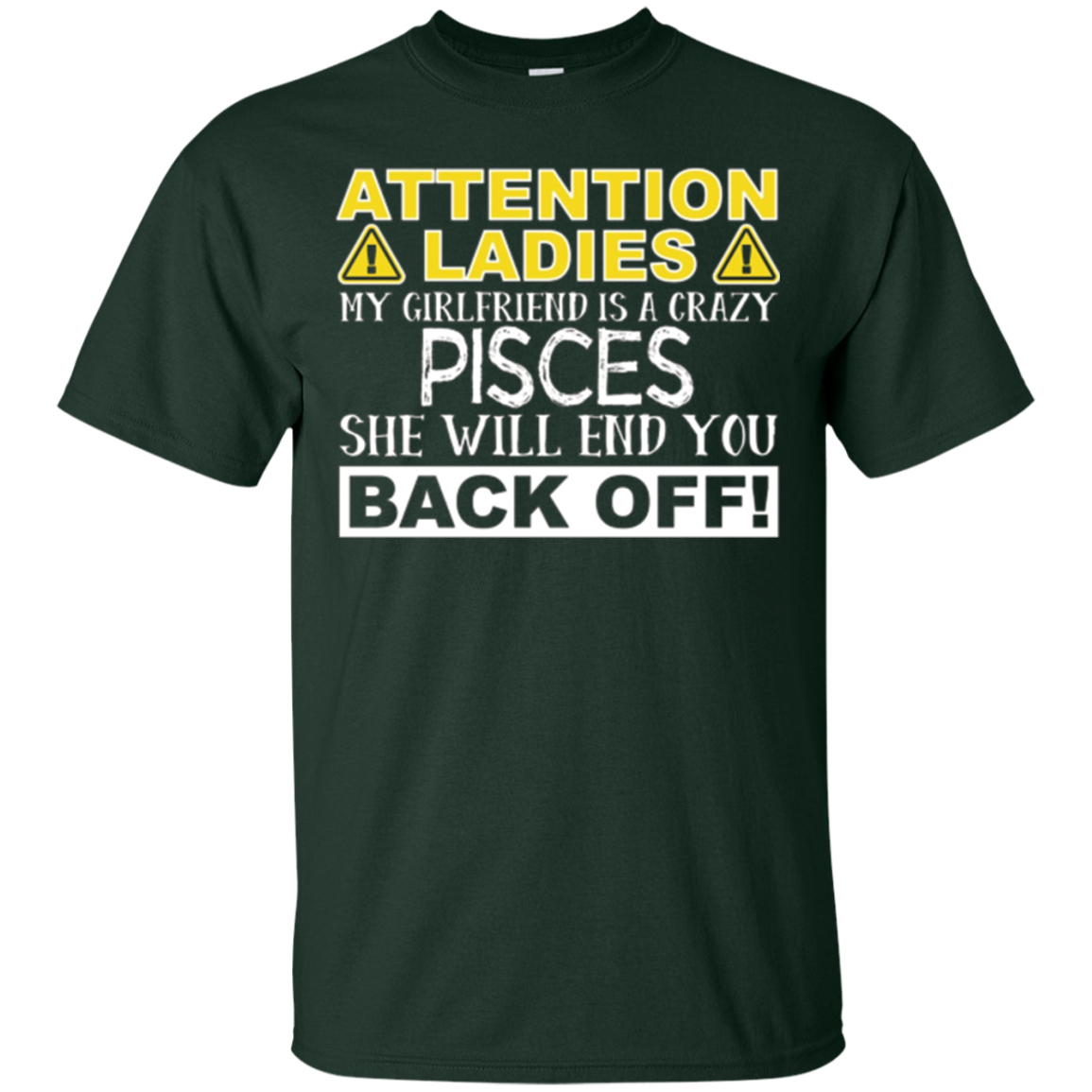 Attention Ladies My Girlfriend Is A Crazy Pisces Funny Tee