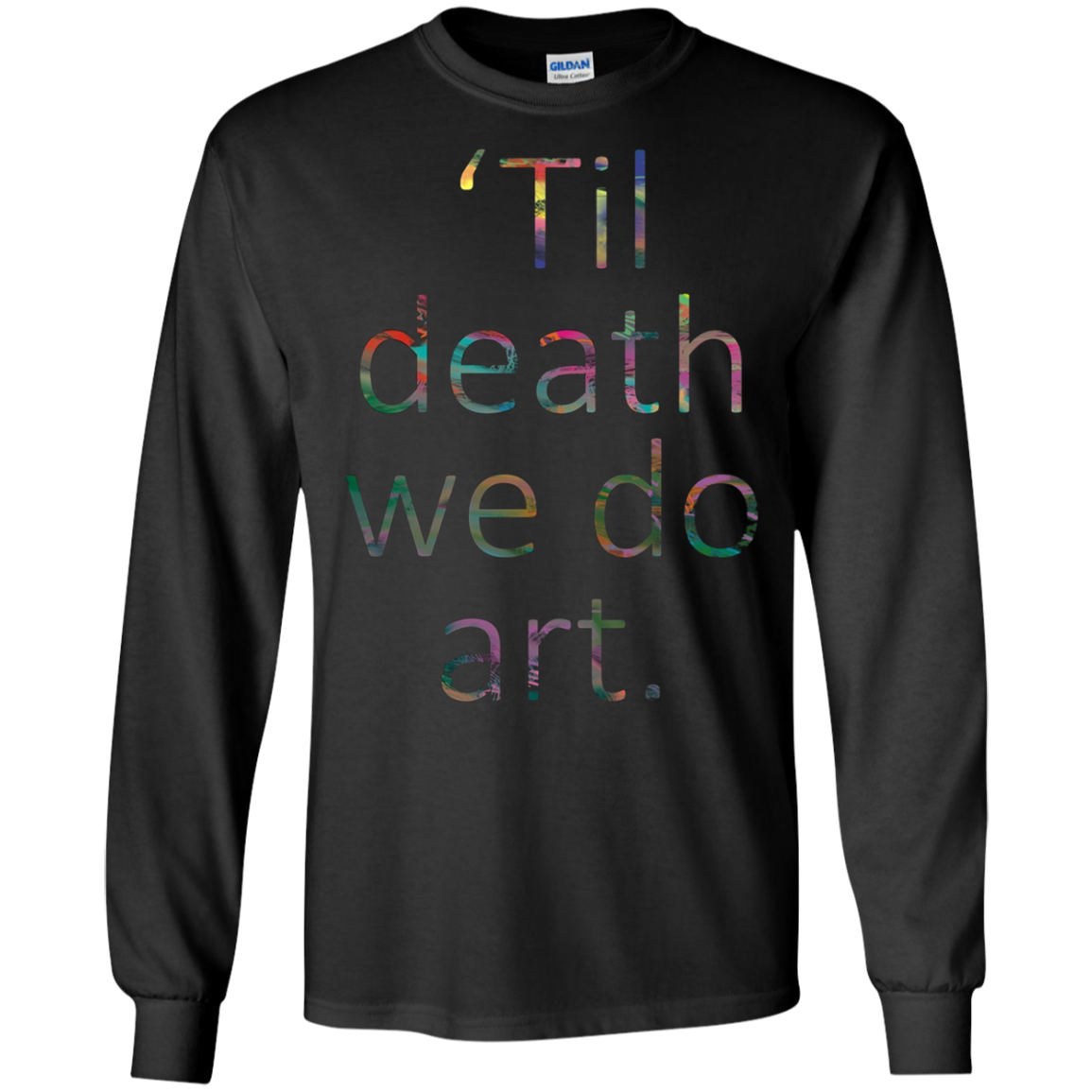 'Til death we do art. tshirt