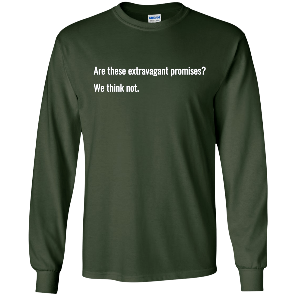Are these extravagant promises? We think not. T Shirt