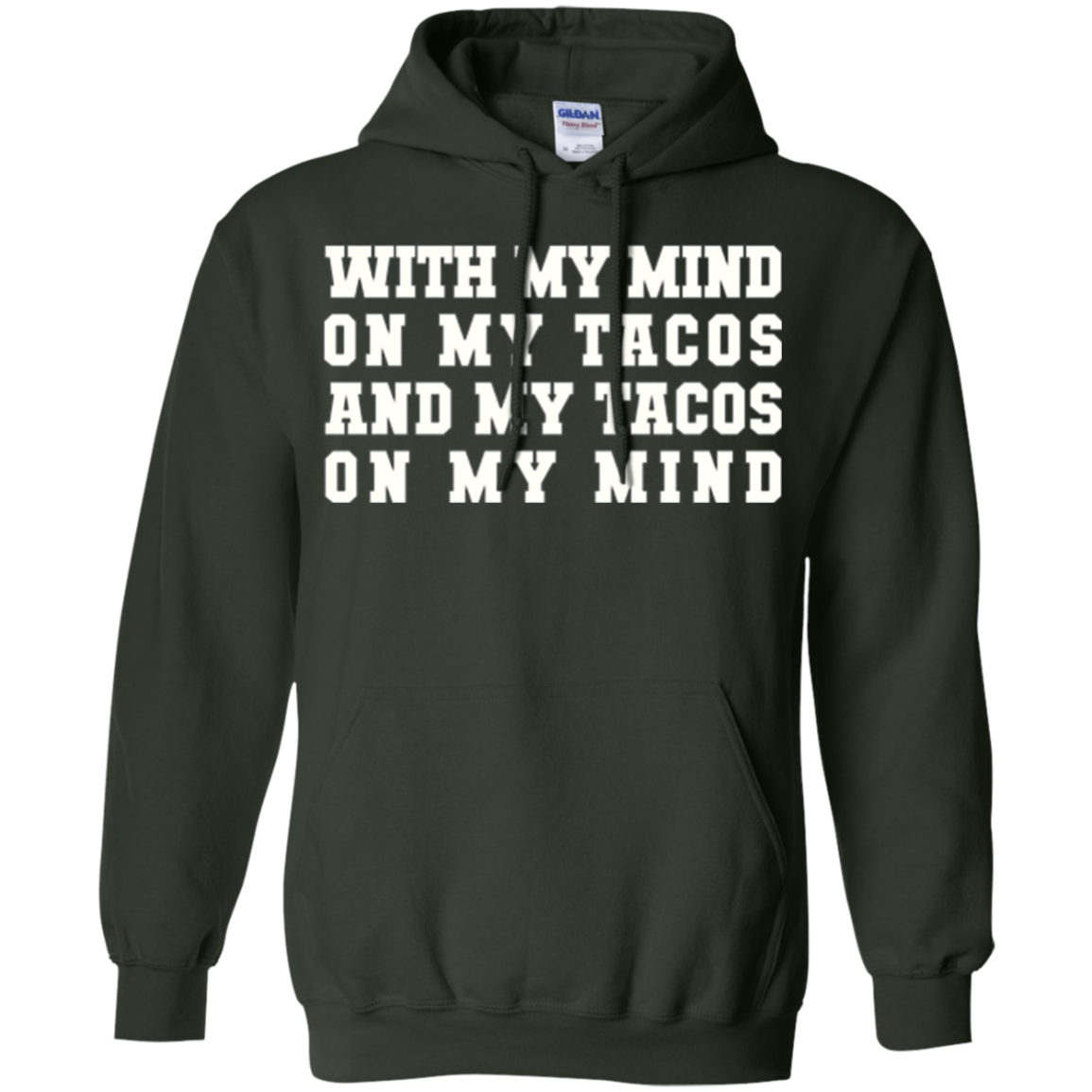 With My Mind On My Tacos And My Tacos On My Mind T-Shirt