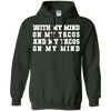 Image of With My Mind On My Tacos And My Tacos On My Mind T-Shirt