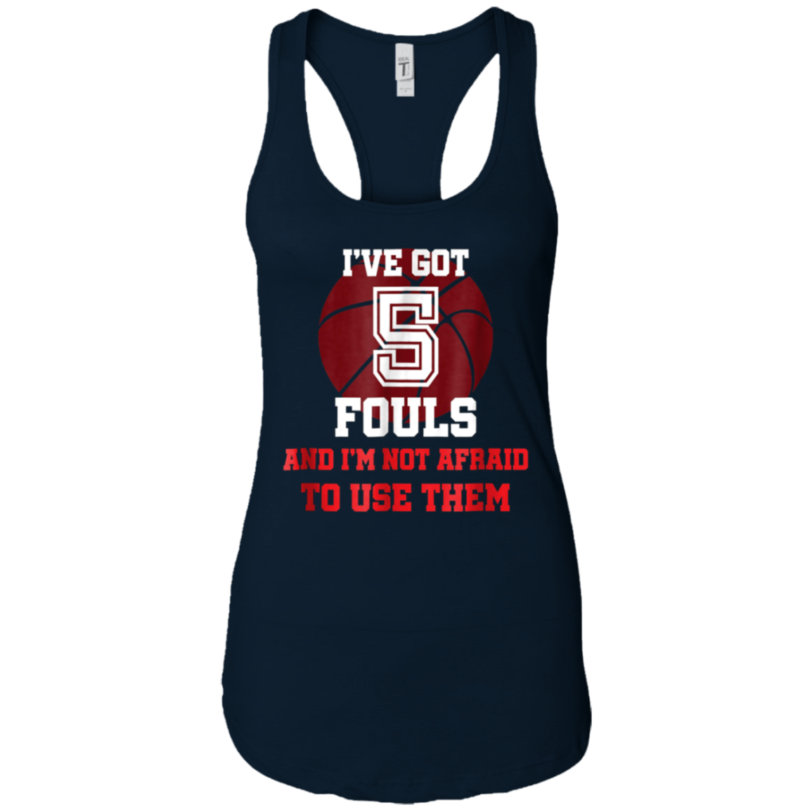 5 Fouls Not Afraid To Use Them Shirt: Funny Basketball Shirt