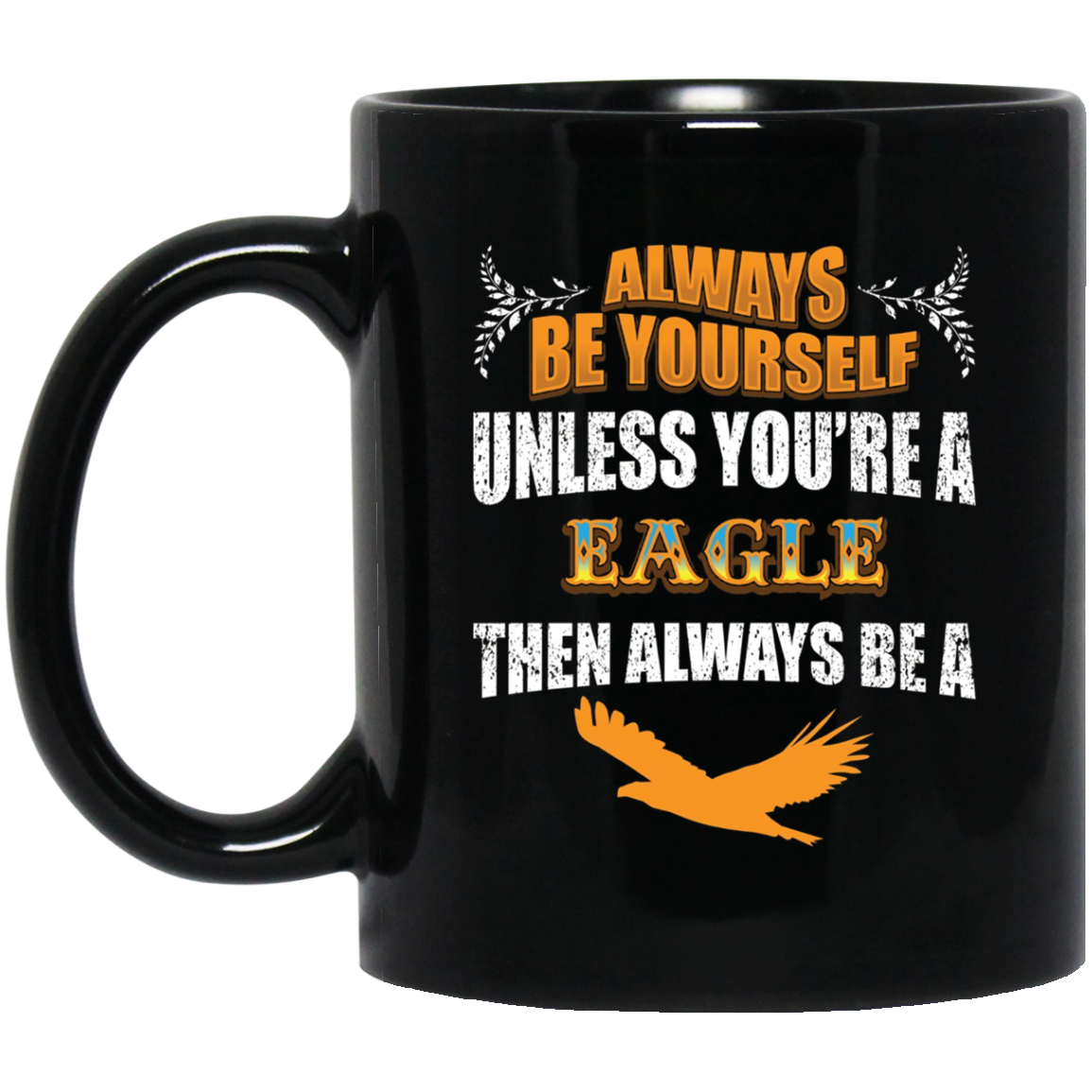 Always Be An American Eagle Novelty Chill Shirt
