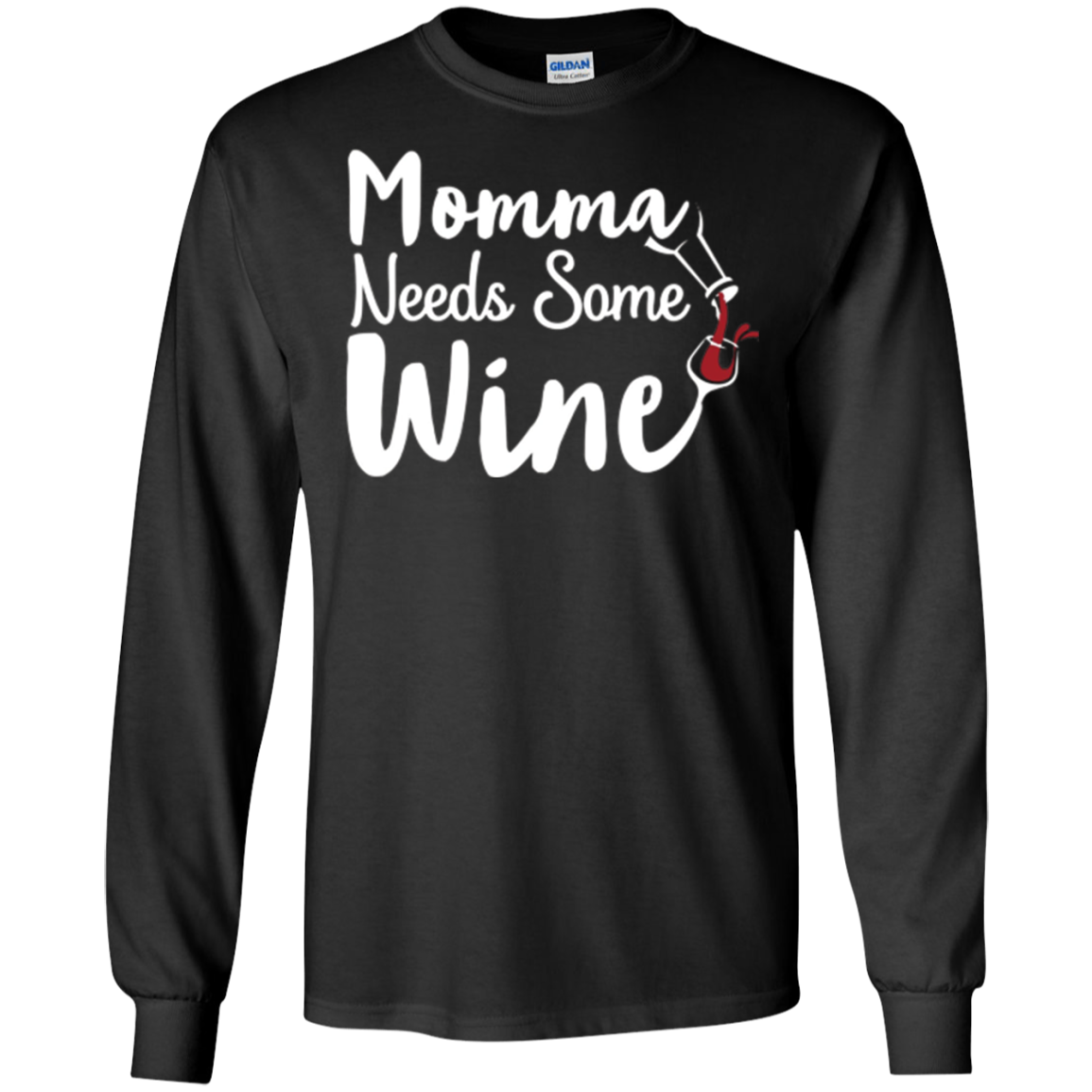 "Momma Needs Some Wine" Time for Relaxing Drinking T Shirt