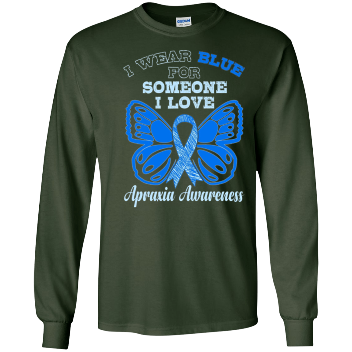 Apraxia Awareness T Shirt - I Wear Blue For Someone I Love