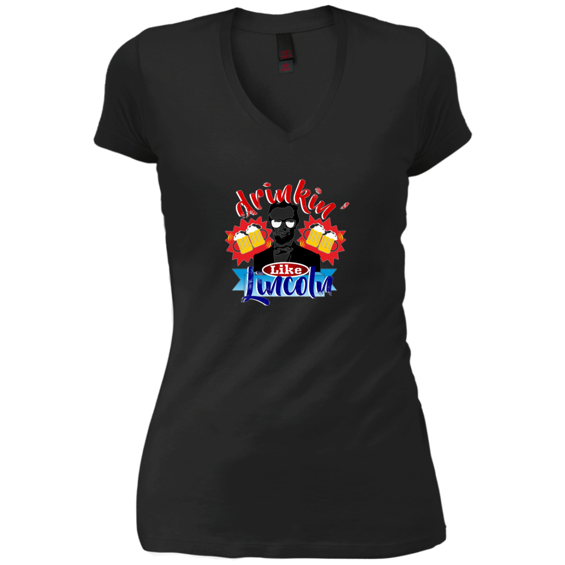 Abraham Lincoln Shirt Drinking Like Lincoln T Shirt July 4th