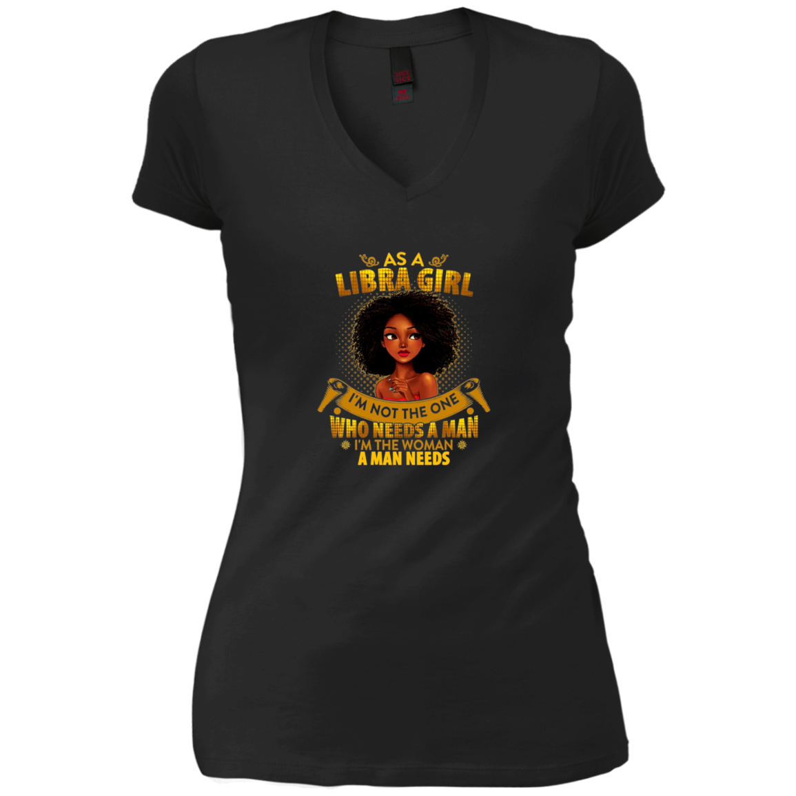 As A Libra Girl I'm The Woman A Man Needs Long Sleeve