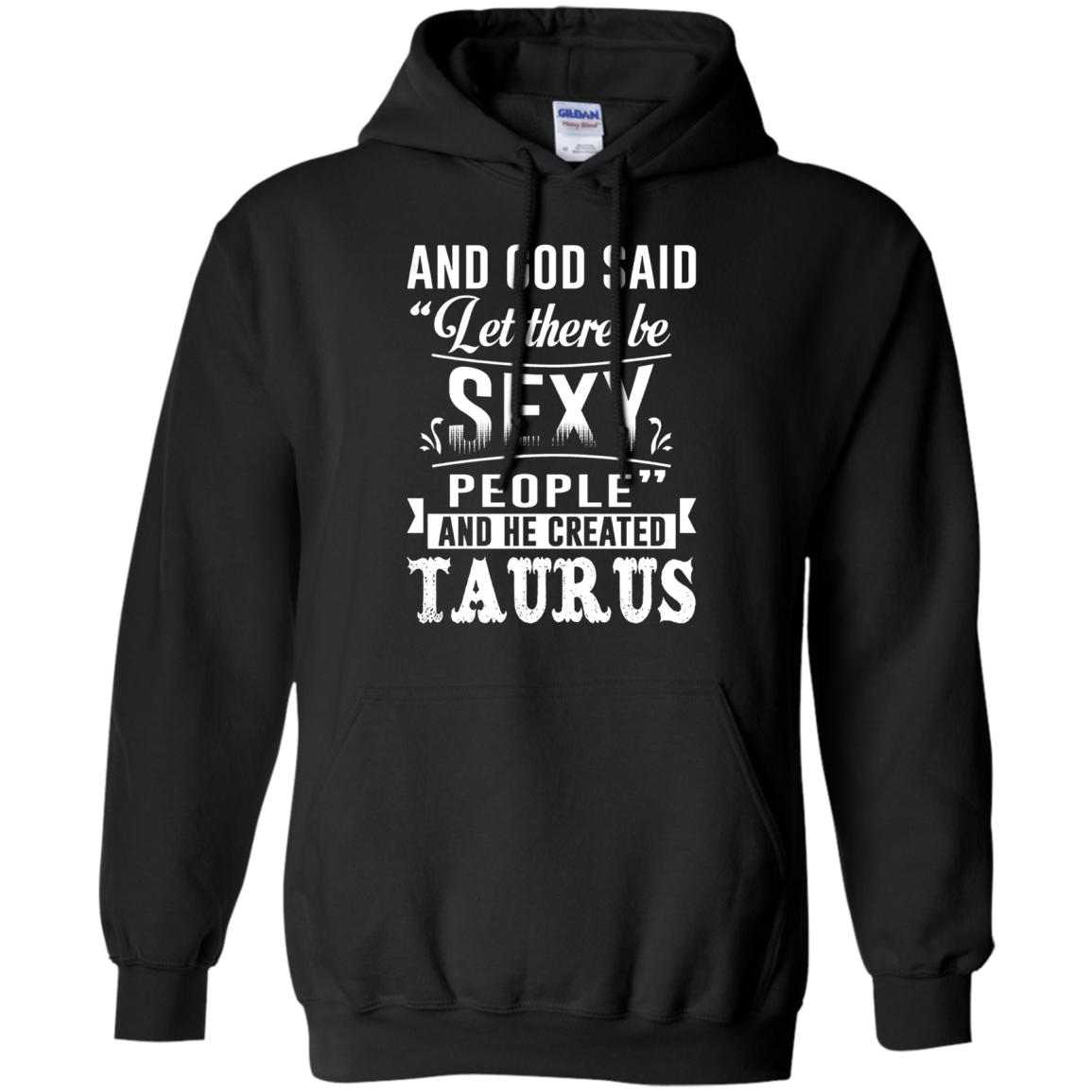 and god said taurus is sexy t-shirt