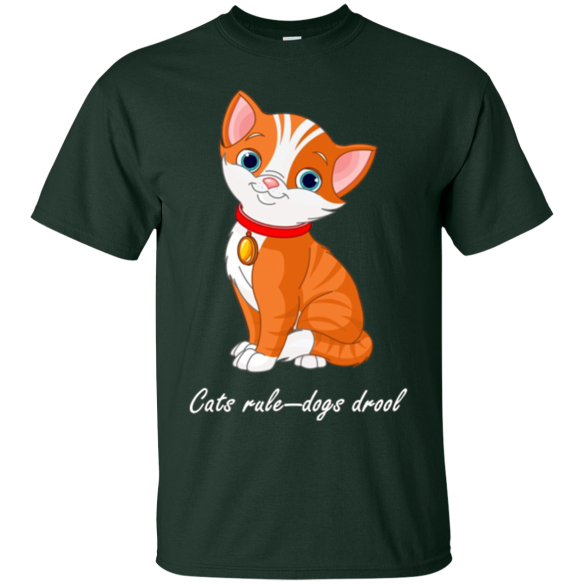 "Cats Rule--Dogs Drool" T-Shirt for Dog Haters