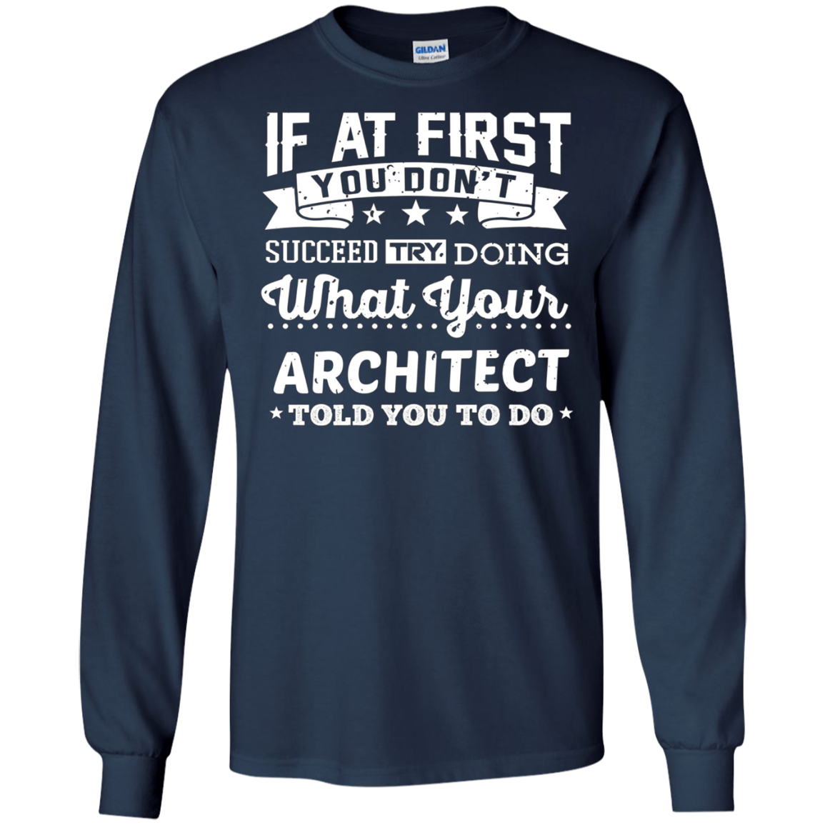 Architect Shirt If You Don't Succeed Funny Architecture Gift