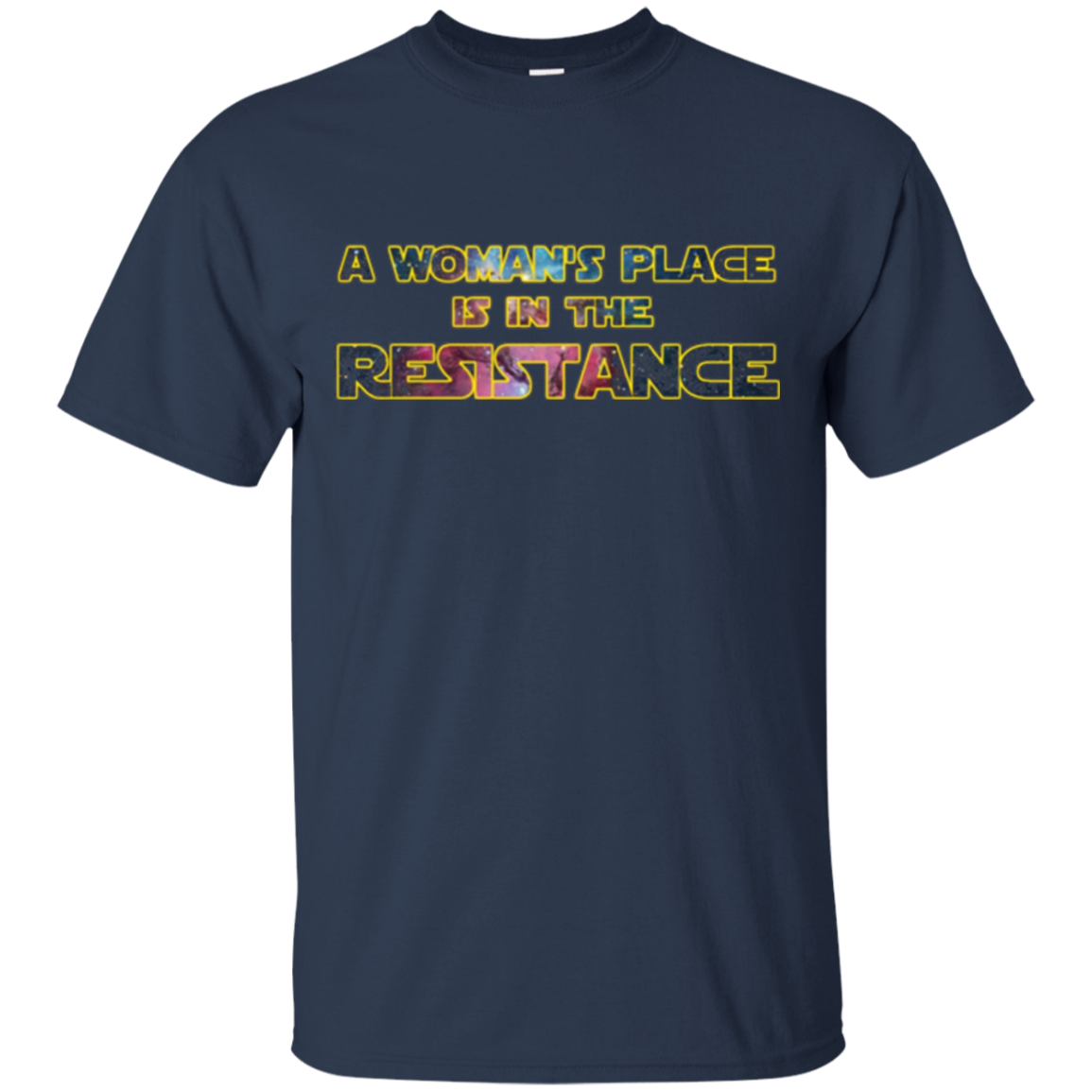 A Woman's Place Is In The Resistance Shirt