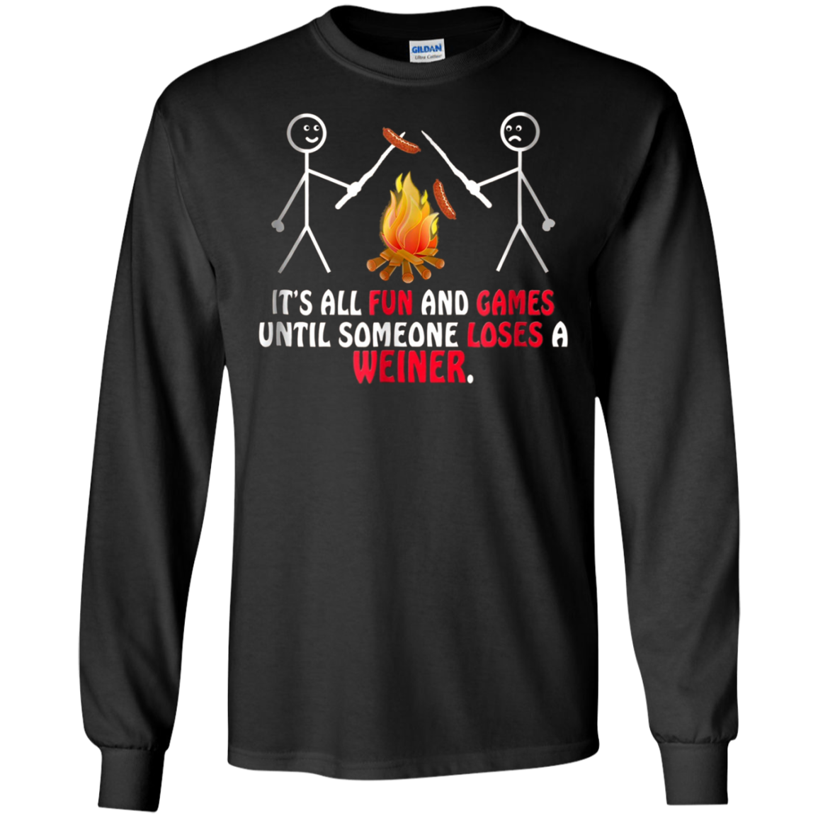 "Fun and Games Until Someone Loses A Weiner" Camping T-shirt