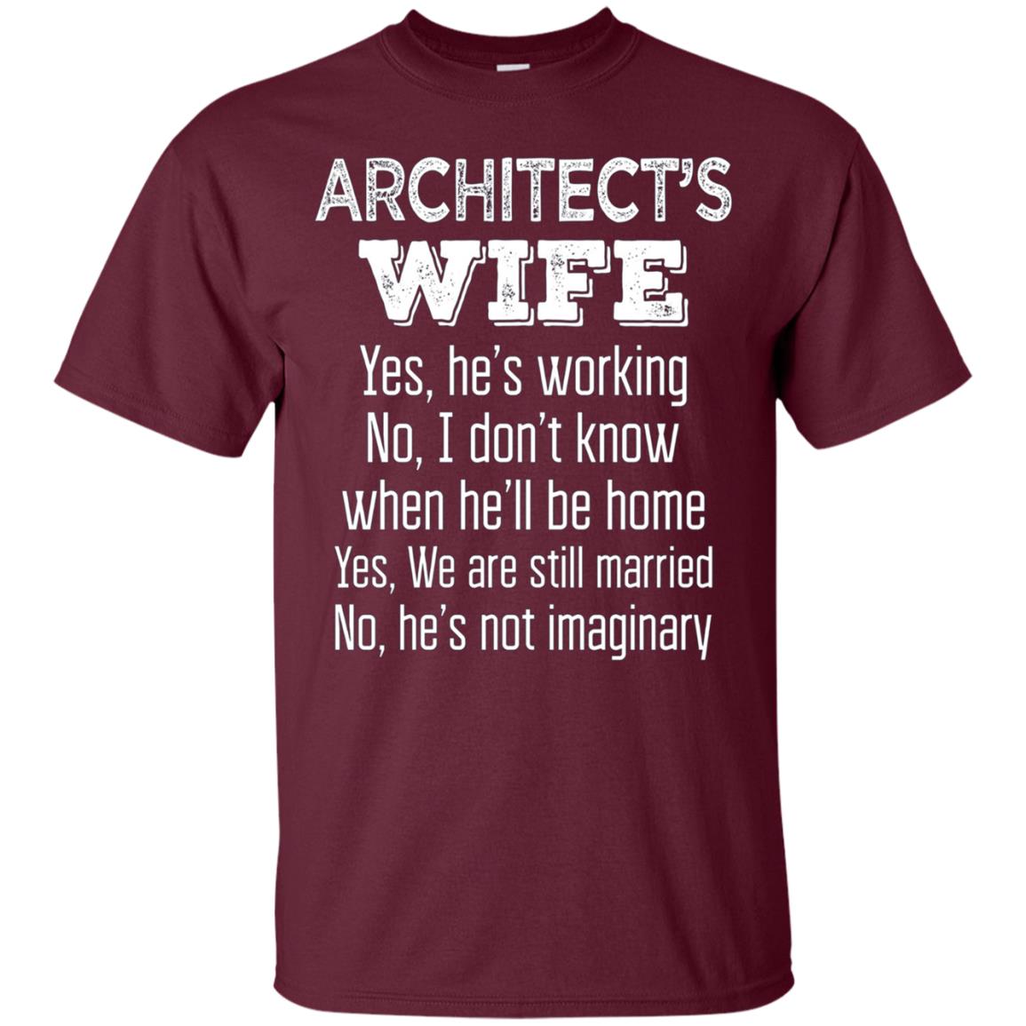 Architect's Wife Funny Wedding Anniversary Gift T Shirt