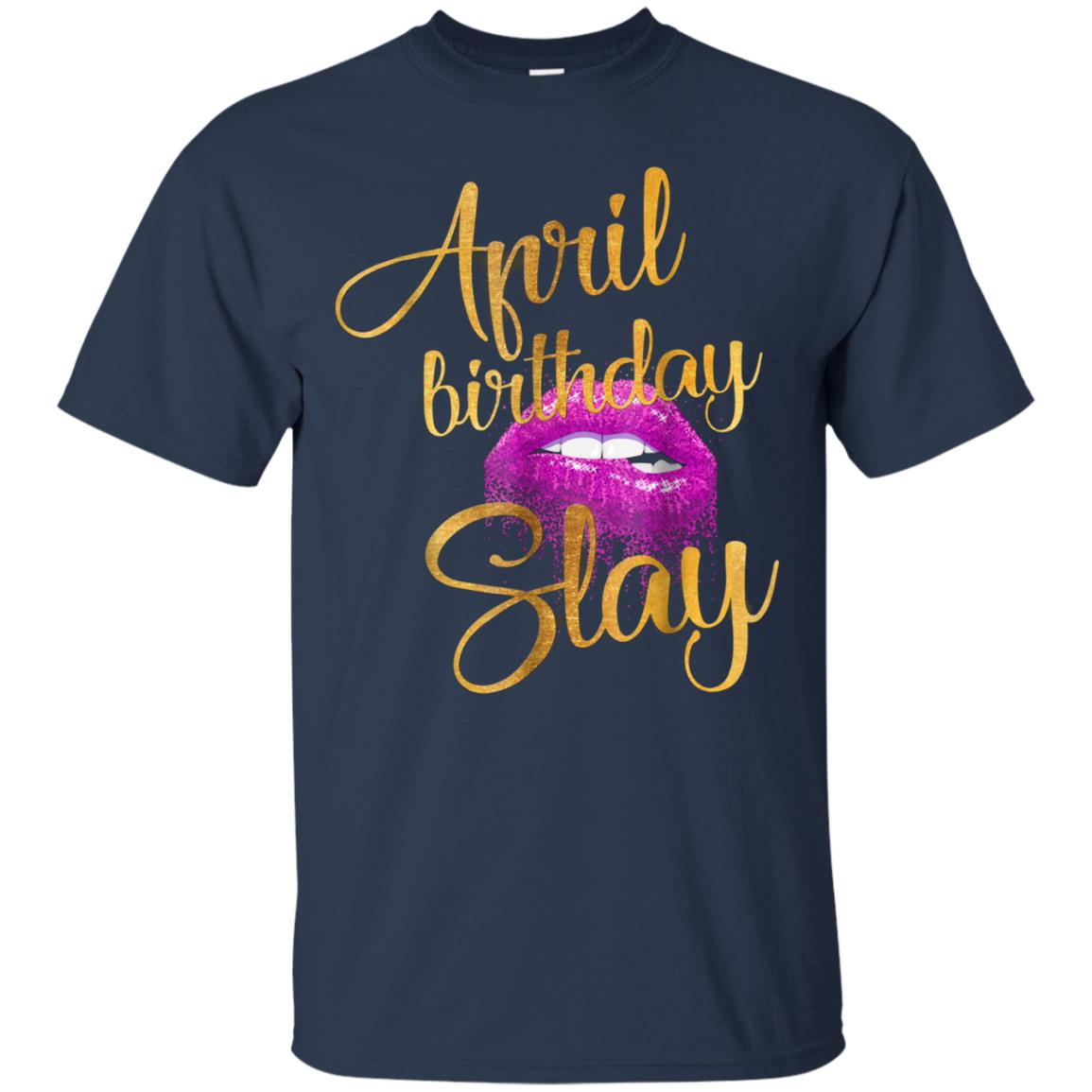 April Birthday Purple Lips Slay T-shirt Birthday Gift