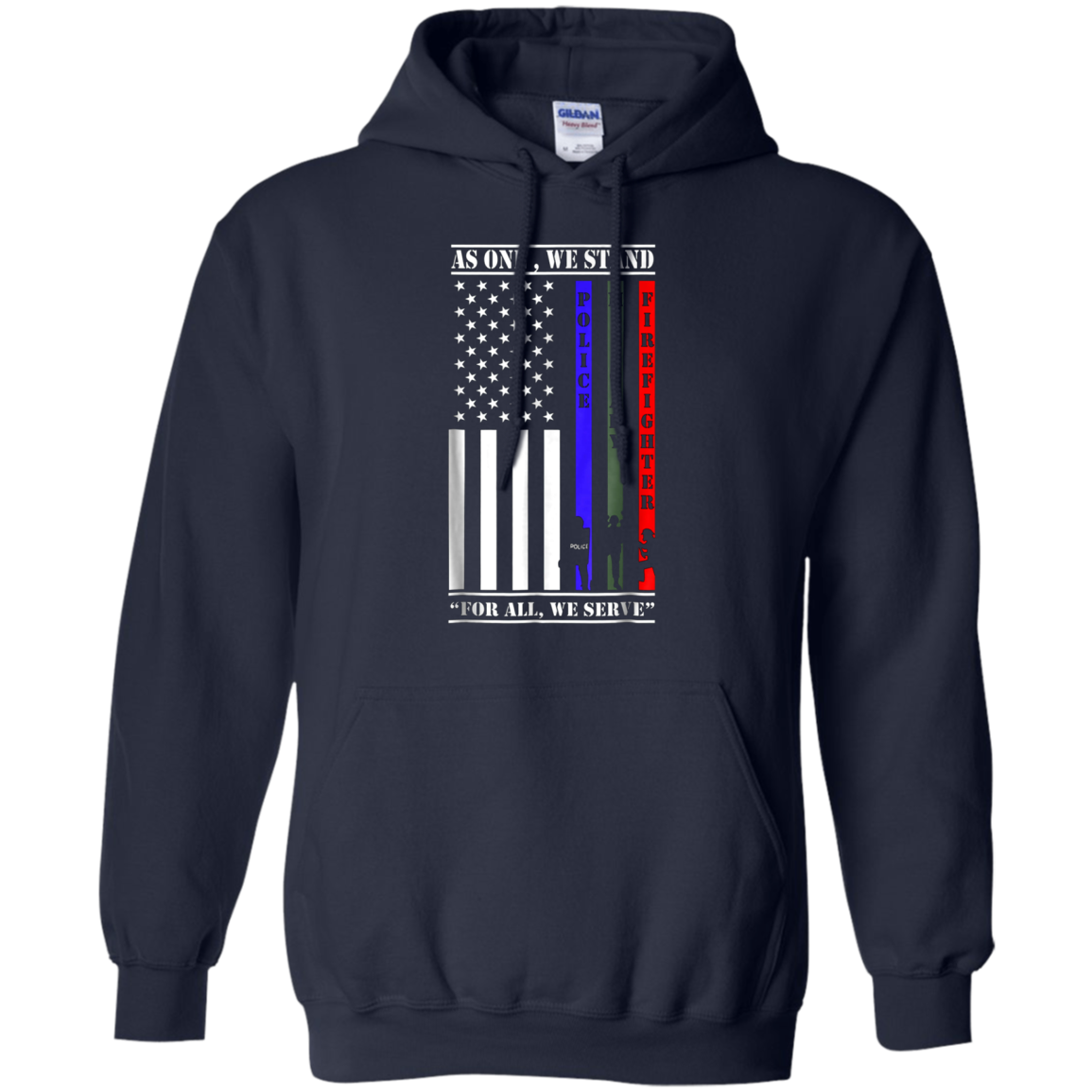 As One We Stand For All We Serve Police Military Firefighter