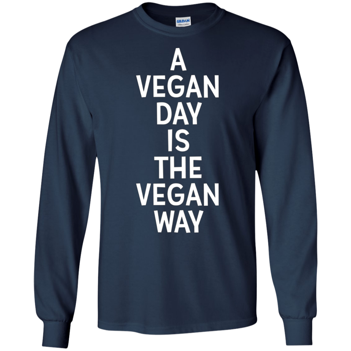 A Vegan Day Is The Vegan Way T-Shirt Veganism Joke Gift