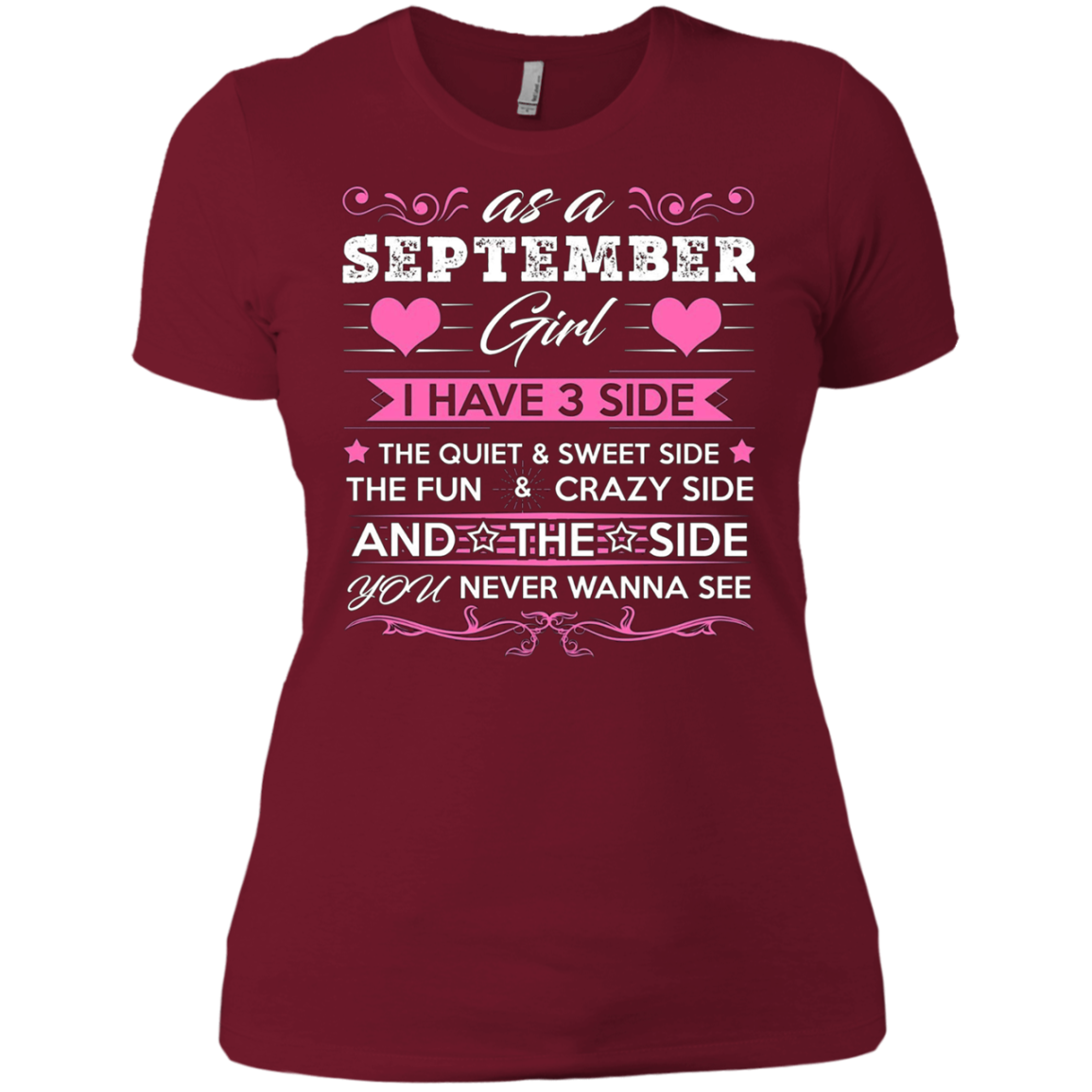 As A SEPTEMBER Girl I Have Three Sides TShirt Birthday Gift