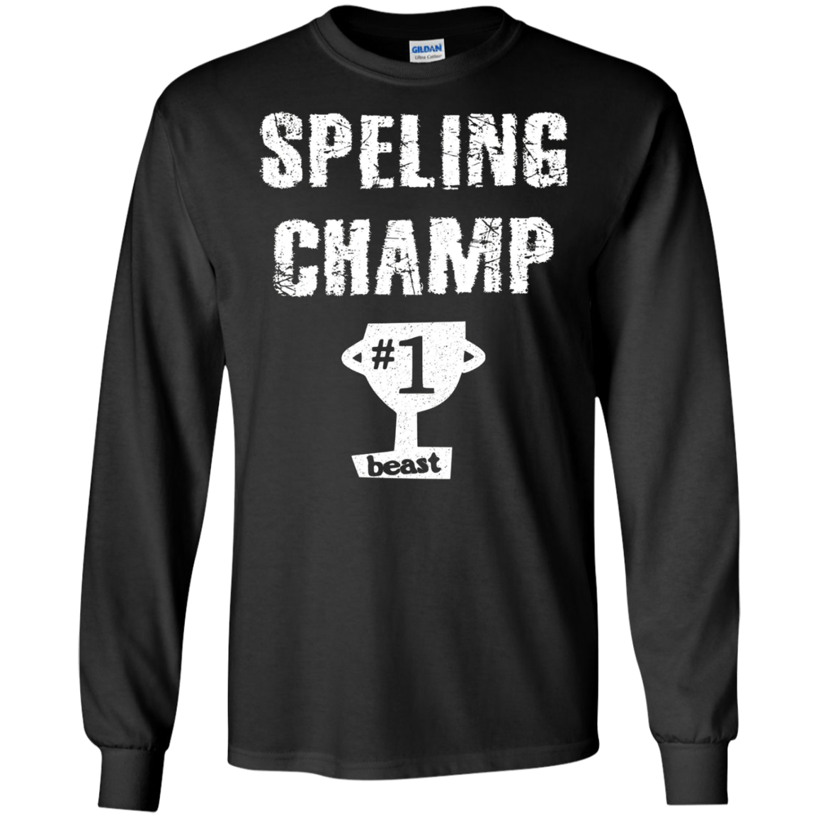 Sarcastic Beast Spelling Champ T-shirt