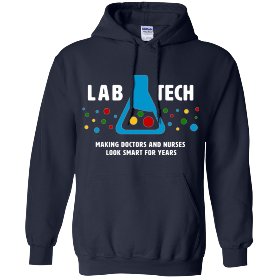 "Lab Tech: Making Doctors Look Smart" - funny medical tshirt