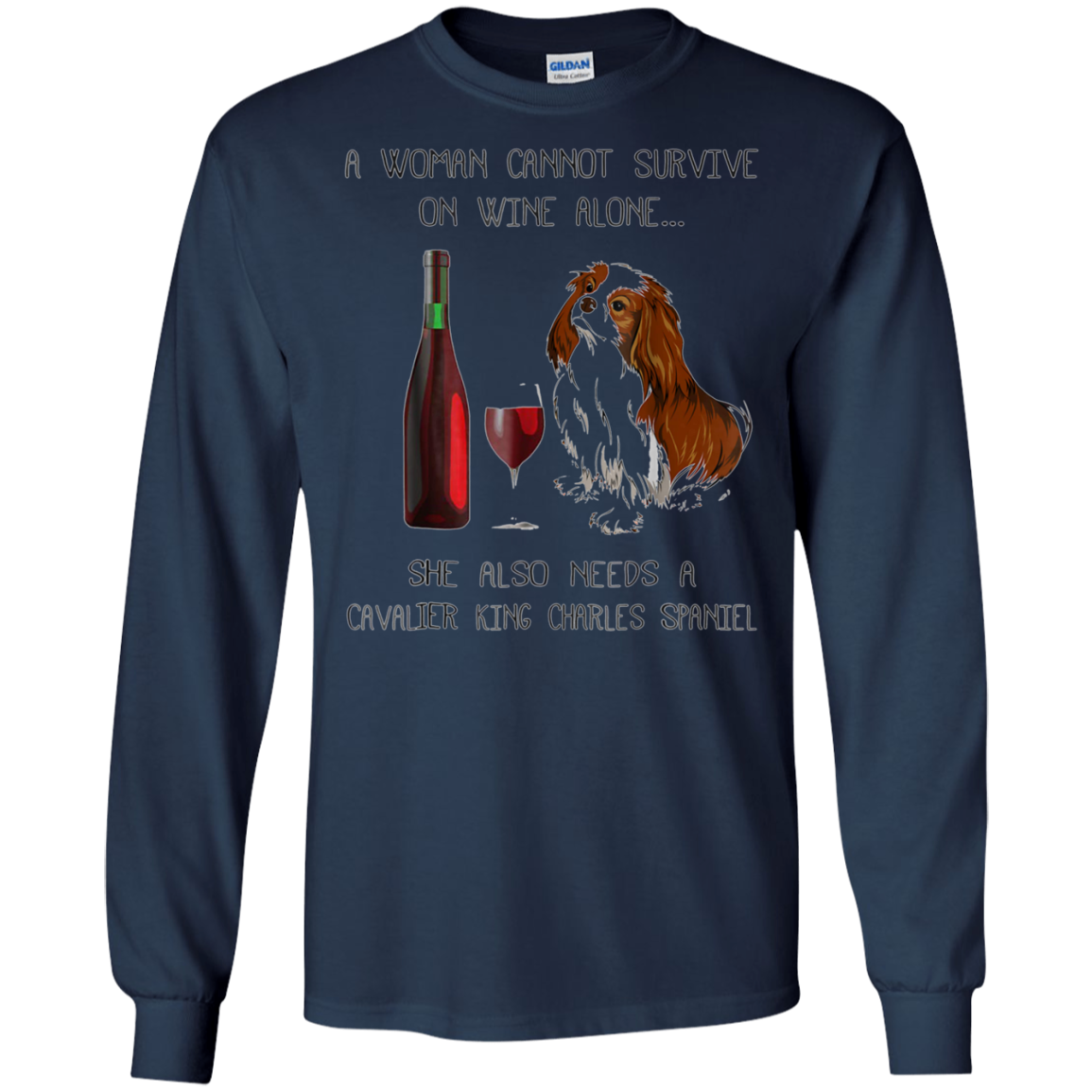 Woman Cannot Survive on Wine Alone needs A Cavalier King