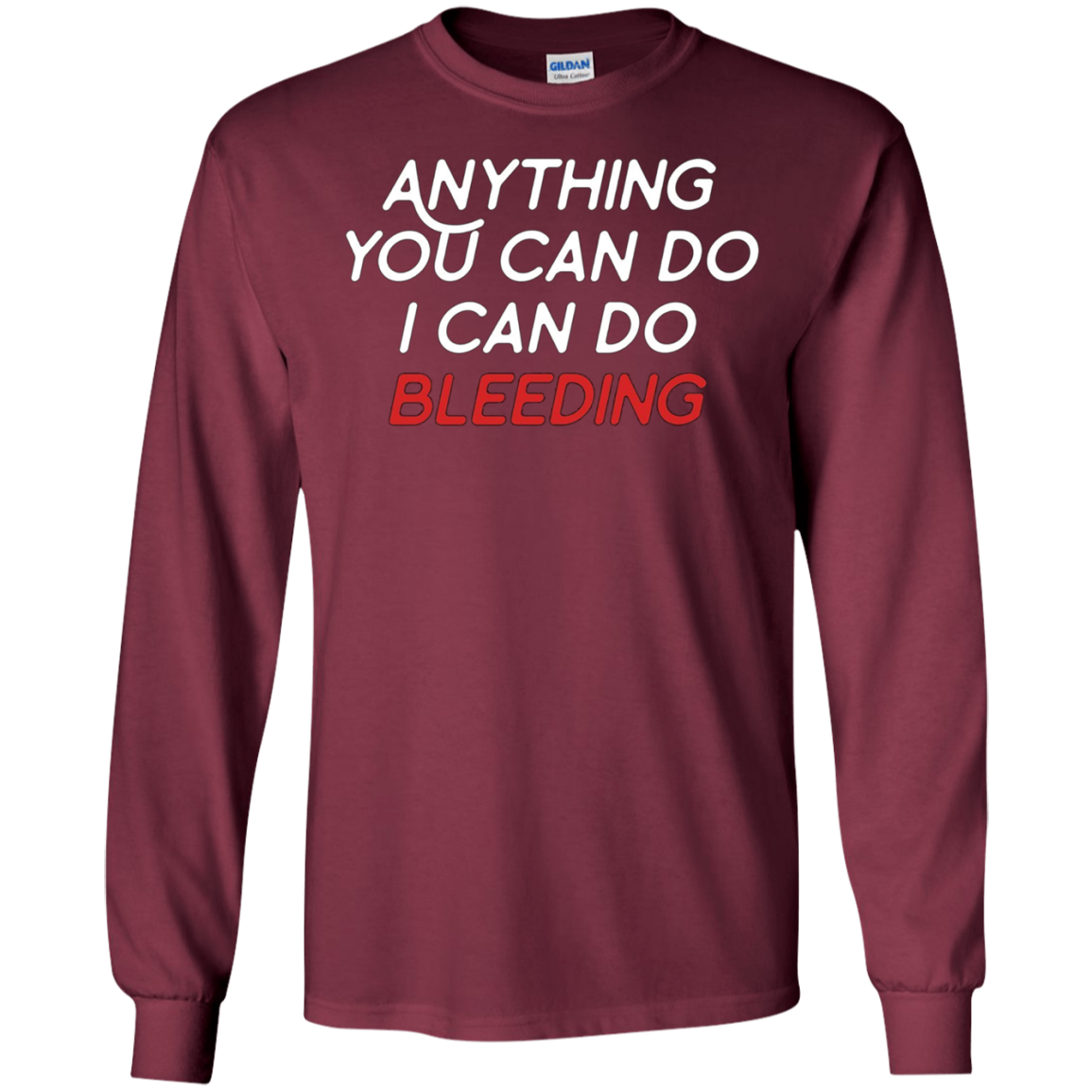 Anything You Can Do I Can Do Bleeding Feminist Gift T Shirt