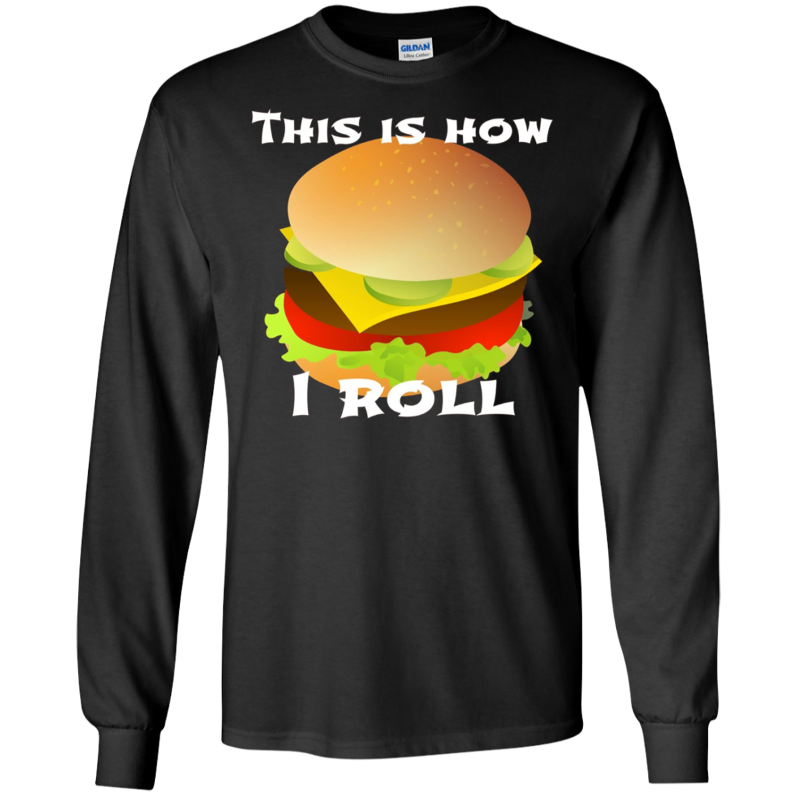 Funny Hamburger Tshirt - This Is How I Roll Gift