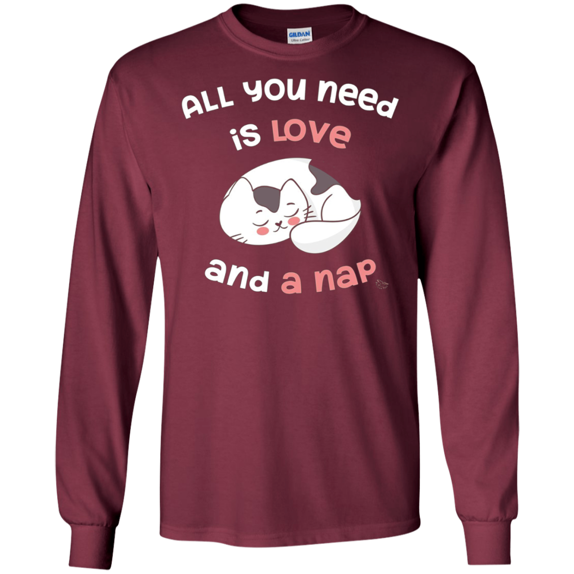 All You Need Is Love And A Nap - Funny Cat Nap Shirt