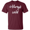 Image of Always Cold Long Sleeve Shirt
