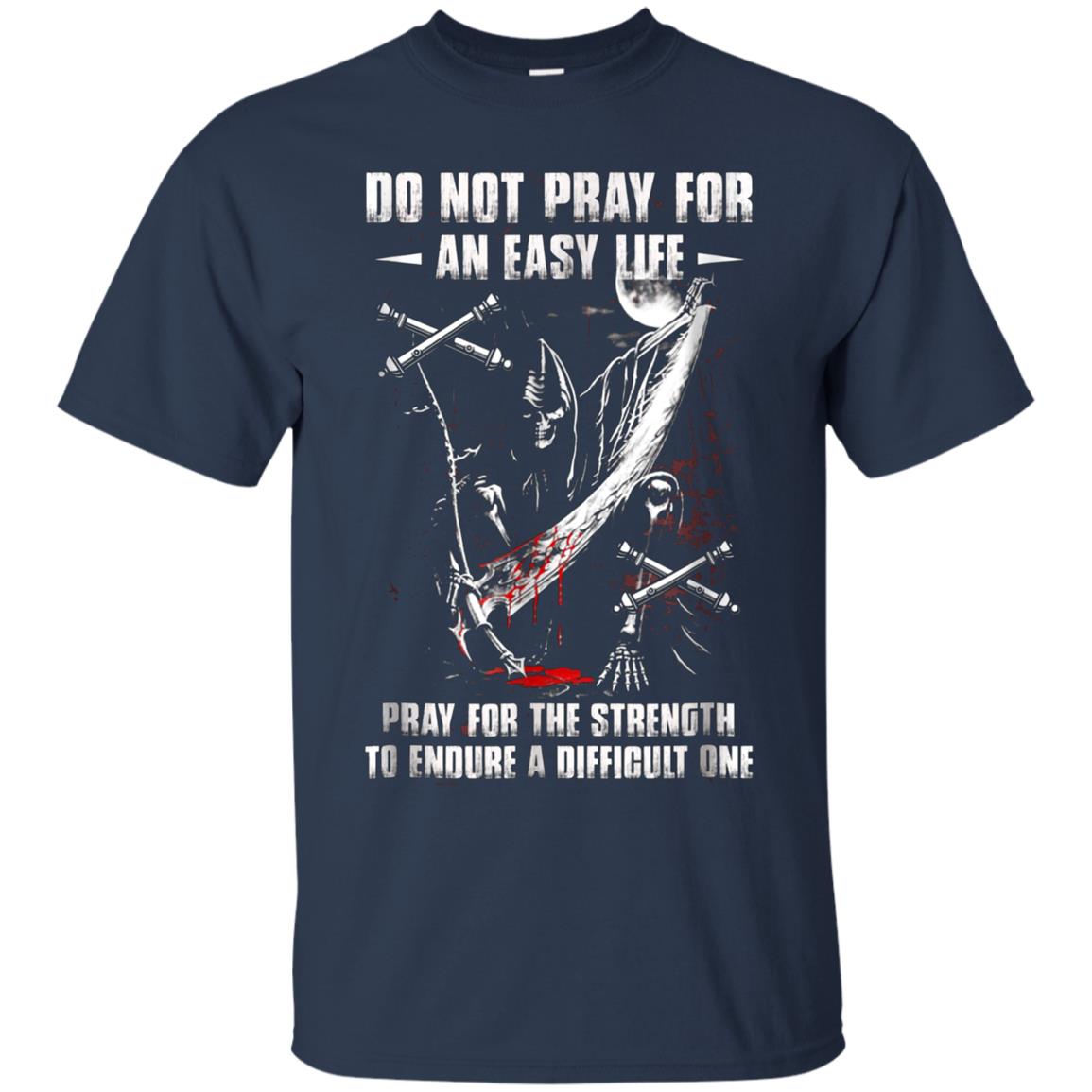 Artilleryman T-shirt , Do Not Pray For An Easy Life