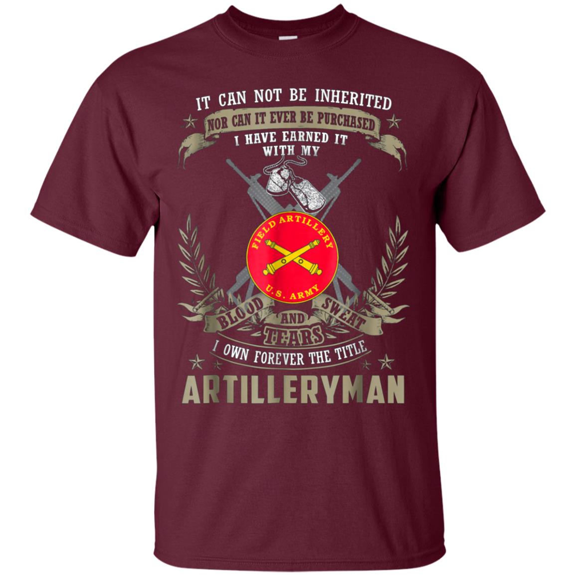 Artilleryman T-shirt, It Can Not Be Inherited Or Purchase