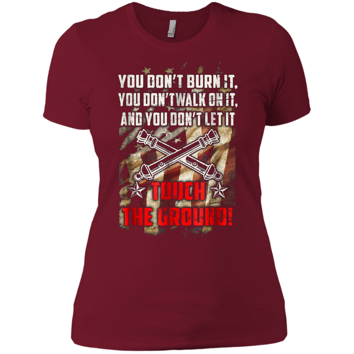 Artilleryman T-shirt, You Don't Burn It, Walk On It T-shirt