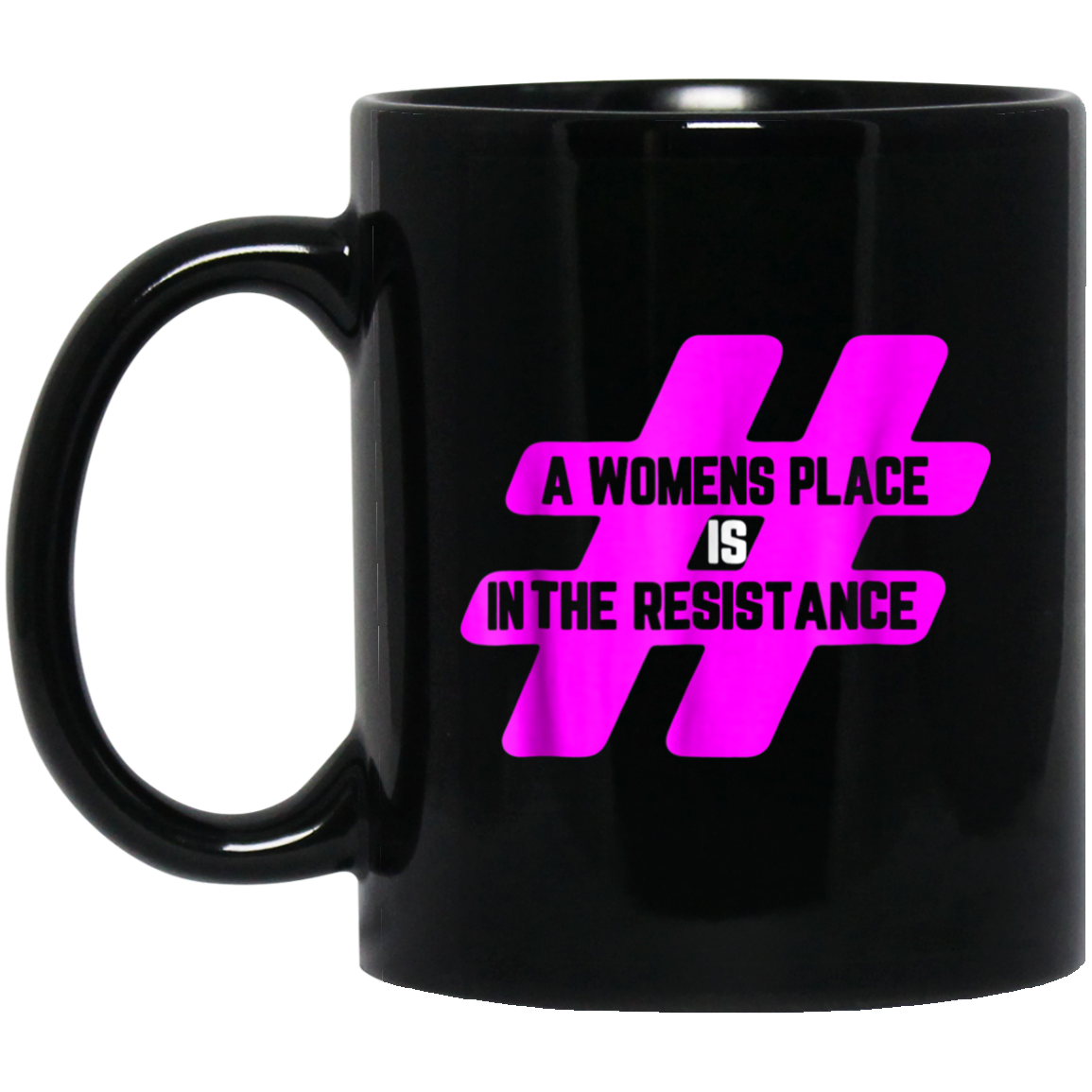 A womens place is in the resistance