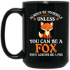 Image of Always Be Yourself Unless You Can Be A Fox Shirt Funny T-Sh