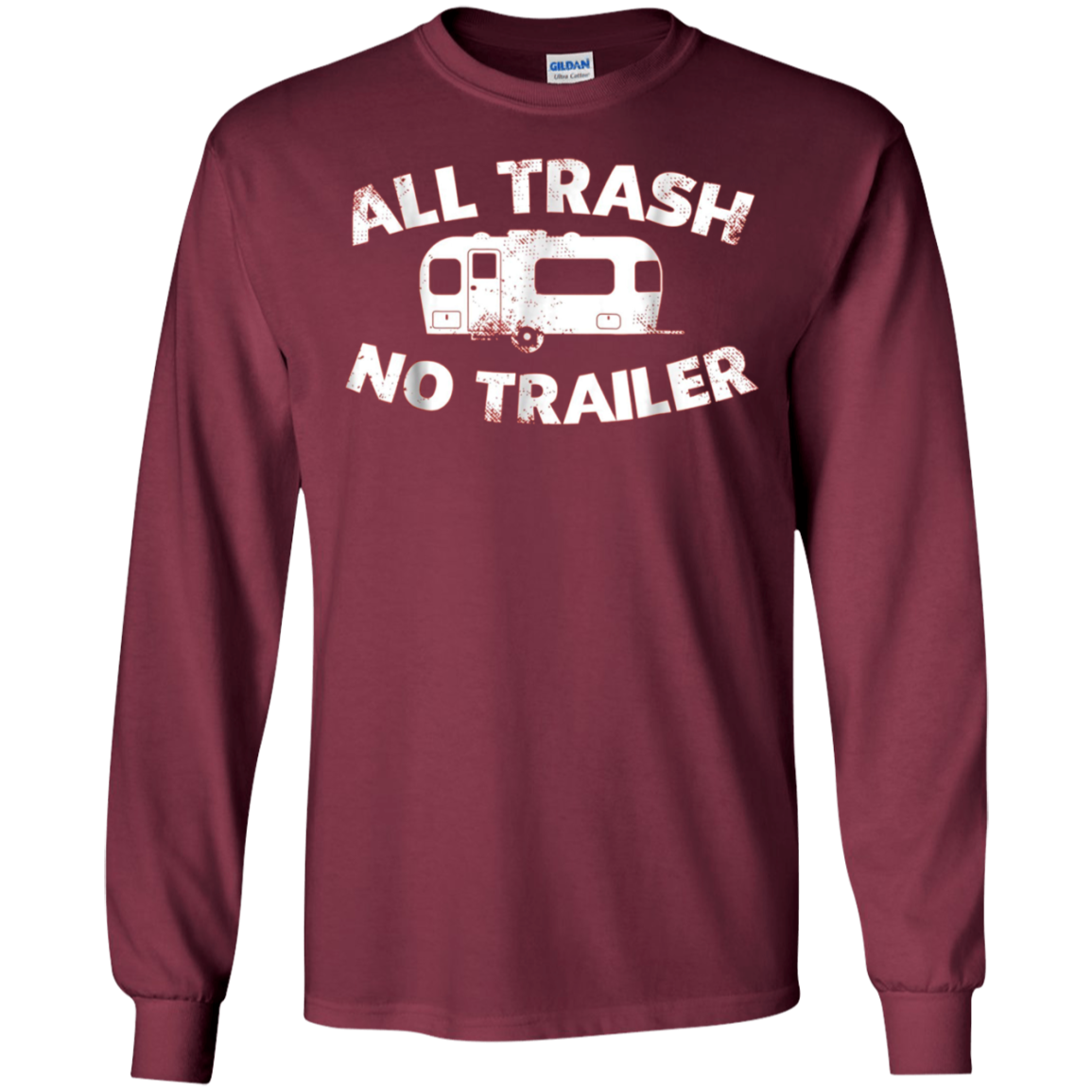 All Trash No Trailer Funny Redneck Mobile Home Park T Shirt