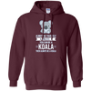 Image of Always Be Yourself Unless You Can Be A Koala T-Shirt
