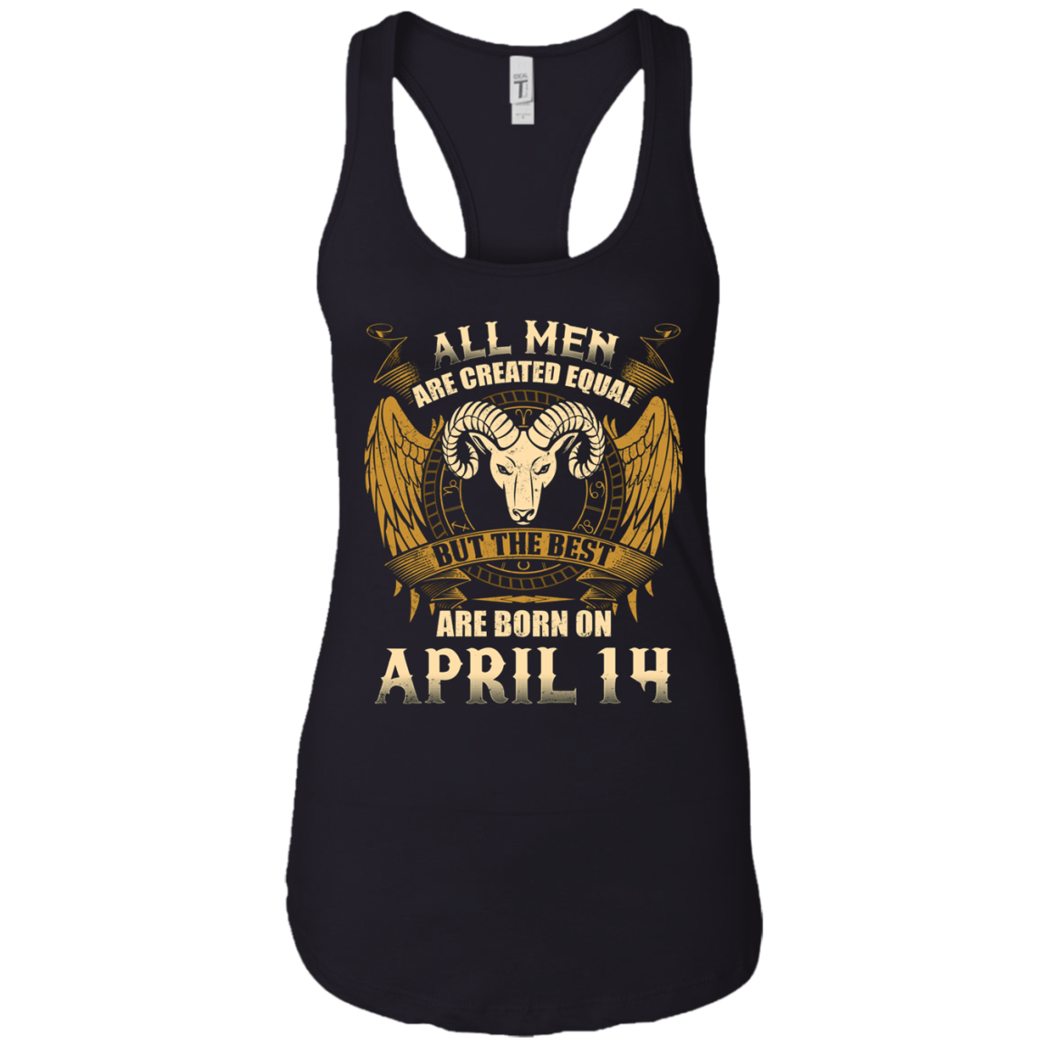 All Men Are Created Equal The Best Are Born April 14th Tee