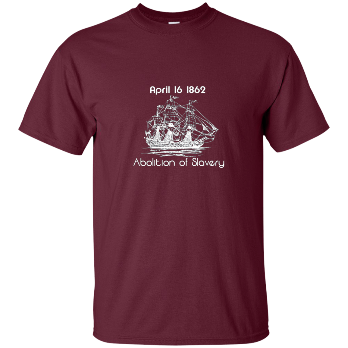 April 16 1862 Abolition Of Slavery Emancipation Day T-Shirt