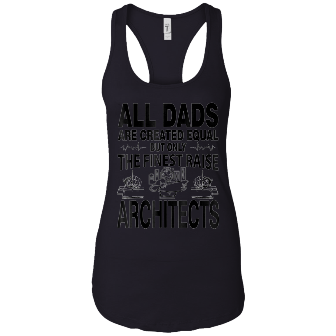 All Dads Are Created Equal Architects T Shirt