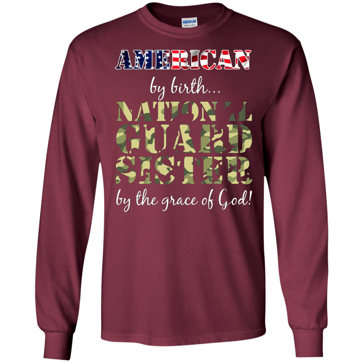 American By Birth National Guard Sister Grace of God T-Shirt