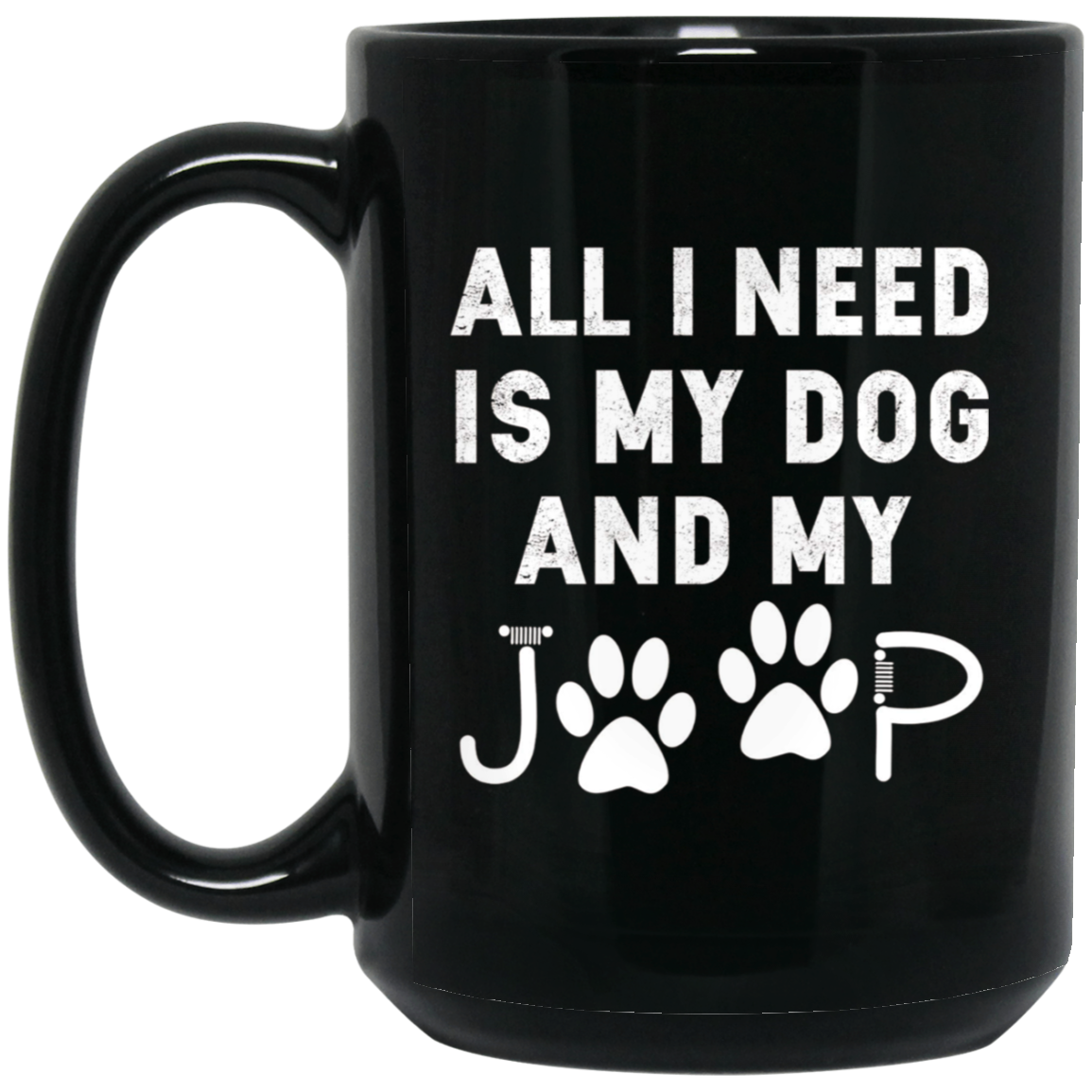 All I need is my dog and my jeep funny dog lover Tee Shirt