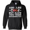 Image of Les abdos sont cool mais avez-vous essayé les beignets? T-shirt drôle de beignet