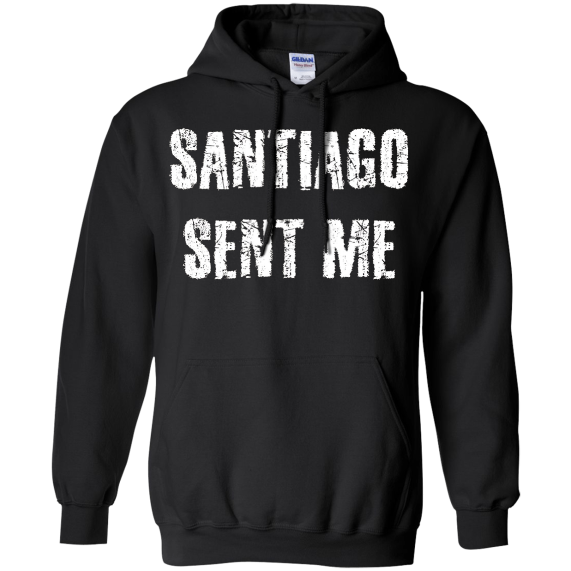 Santiago Sent Me t-shirt funny