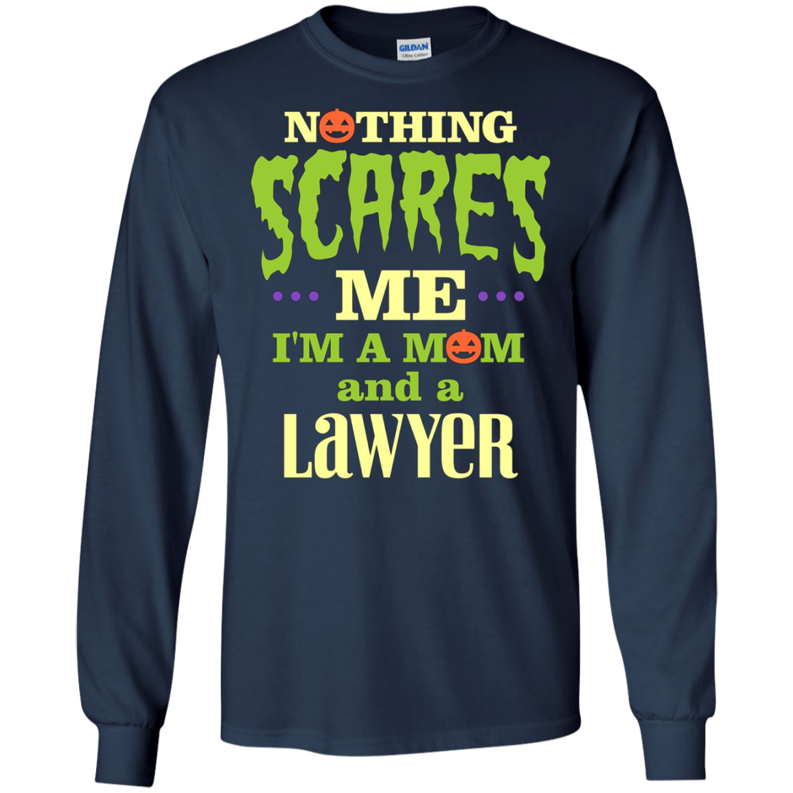 Funny Halloween T-shirt For Lawyer Mom - Nothing Scares Me