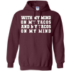 Image of With My Mind On My Tacos And My Tacos On My Mind T-Shirt