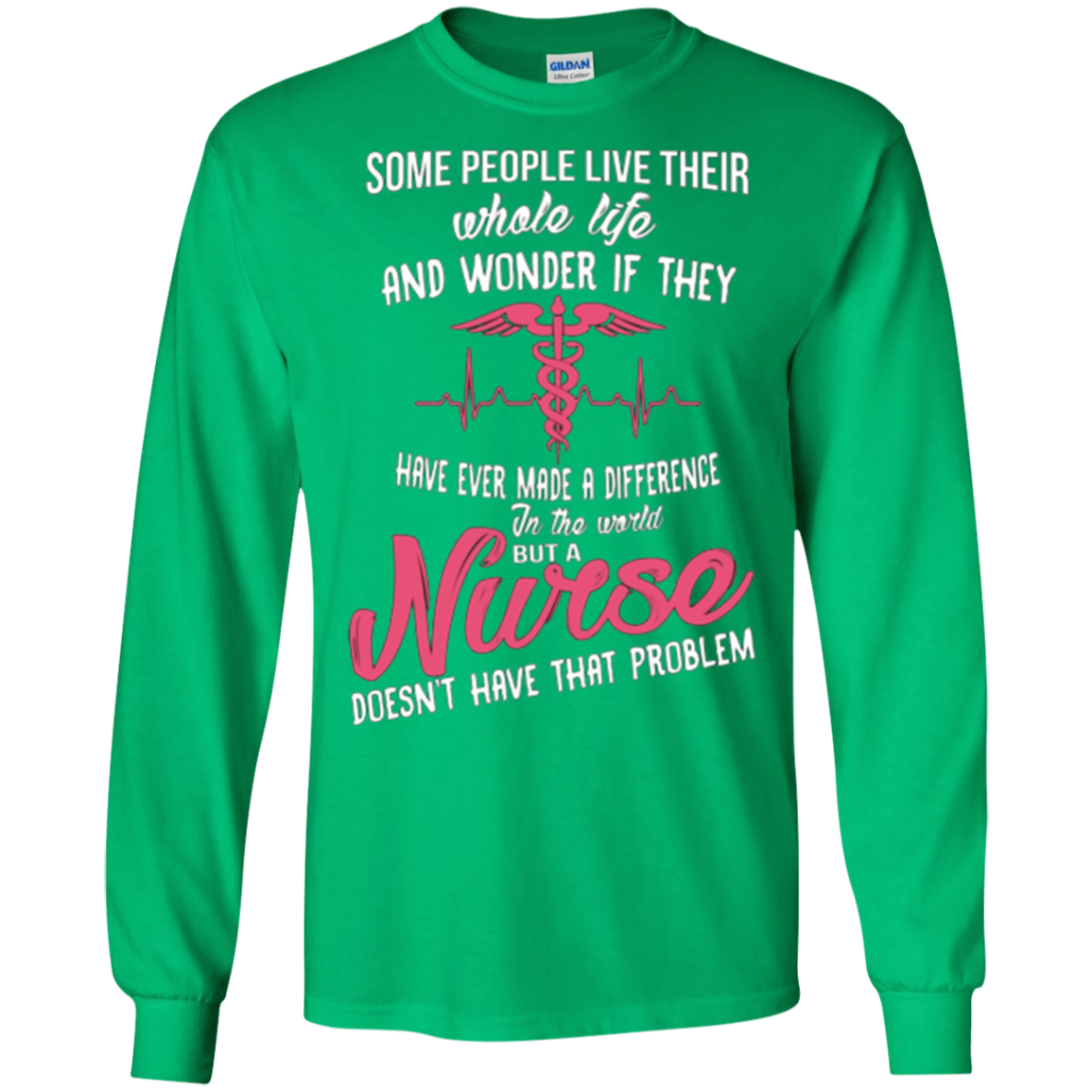 A nurse does not have that problem T-shirt
